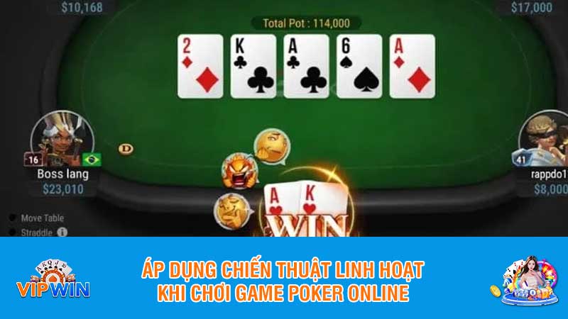 Áp dụng chiến thuật linh hoạt khi chơi game poker online
