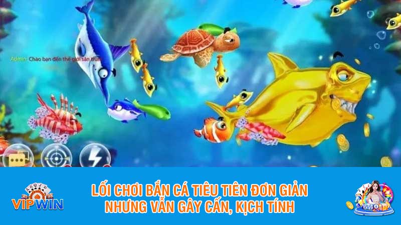 Lối chơi bắn cá tiêu tiên đơn giản nhưng vẫn gây cấn, kịch tính