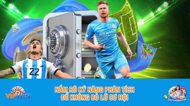 Nắm rõ kỹ năng phân tích để không bỏ lỡ cơ hội